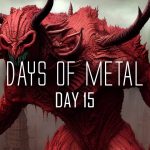 Days Of Metal – Day 15