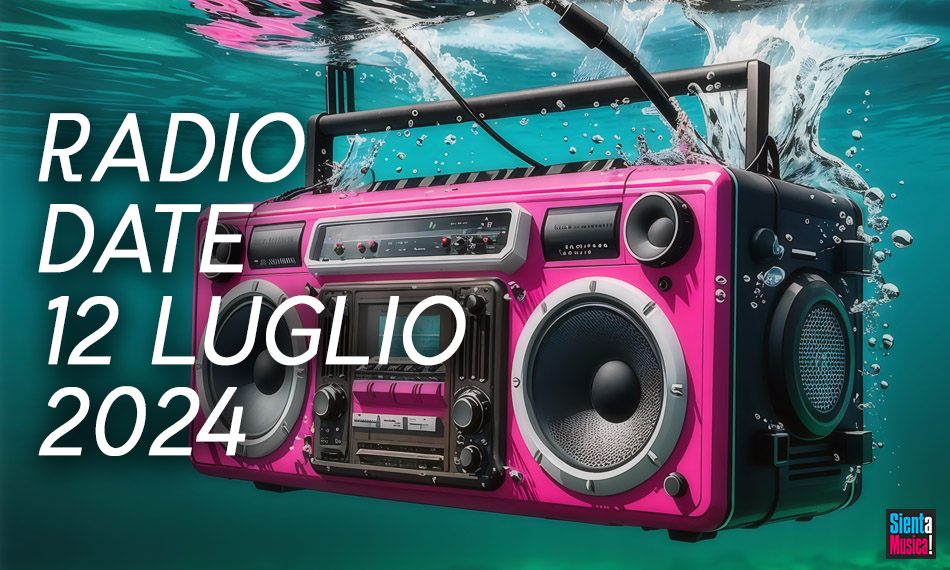 Radio Date: le uscite musicali di venerdì 12 luglio 2024