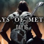 Days Of Metal – Day 16