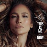 This Is Me Now - Jennifer Lopez